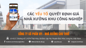 Các Yếu Tố Quyết Định Giá Thuê Xưởng Khu Công Nghiệp