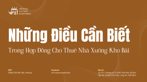 Những Điều Cần Biết Trong Hợp Đồng Cho Thuê Nhà Xưởng Kho Bãi